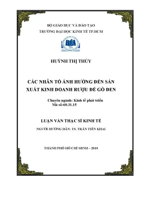 Luận văn thạc sĩ các nhân tố ảnh hưởng đến sản xuất kinh doanh rượu đế gò đen