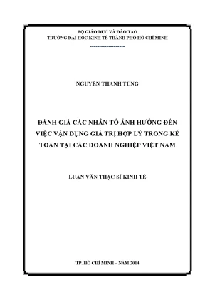 Luận văn thạc sĩ đánh giá các nhân tố ảnh hưởng đến việc vận dụng giá trị hợp lý trong kế toán tại các doanh nghiệp việt nam luận văn thạc sĩ