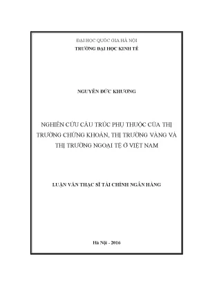 Luận văn thạc sĩ nghiên cứu cấu trúc phụ thuộc của thị trường chứng khoán thị trường vàng và thị trường ngoại tệ ở việt nam