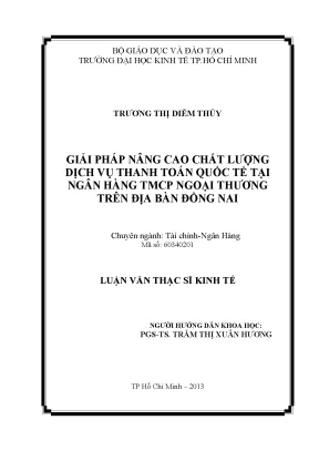 Luận văn thạc sĩ giải pháp nâng cao chất lượng dịch vụ thanh toán quốc tế tại ngân hàng thương mại cổ phần ngoại thương trên địa bàn tỉnh đồng nai