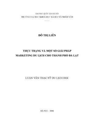 Luận văn thạc sĩ thực trạng và một số giải pháp marketing du lịch cho thành phố đà lạt