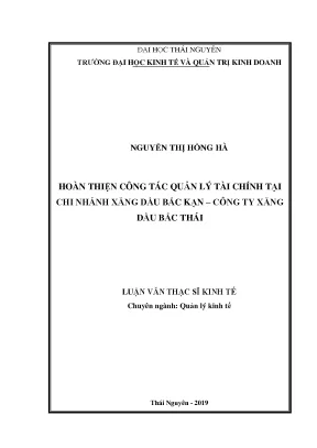 Luận văn thạc sĩ quản lý kinh tế hoàn thiện công tác quản lý tài chính tại chi nhánh xăng dầu bắc kạn công ty xăng dầu bắc thái