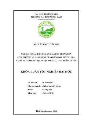 Luận văn tốt nghiệp nghiên cứu ảnh hưởng của mật độ đến sự sinh trưởng và năng suất của giống đậu tương đt51 vụ hè thu năm 2017 tại võ nhai thái nguyên