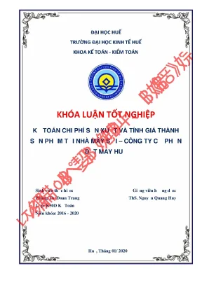 Luận văn tốt nghiệp kế toán chi phí sản xuất và tính giá thành sản phẩm tại nhà máy sợi công ty cổ phần dệt may huế