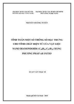 Luận văn thạc sĩ tính toán một số thông số đặc trưng cho tính chất điện tử của vật liệu nano diamondoids c10h16 c87h76 bằng phương pháp ab initio luận văn ths vật liệu và linh kiện nano