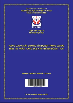Luận văn thạc sĩ hcmute nâng cao chất lượng tín dụng trung và dài hạn tại ngân hàng scb chi nhánh đồng tháp