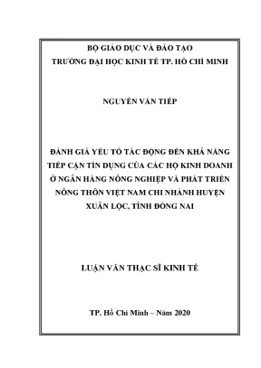 Luận văn thạc sĩ đánh giá yếu tố tác động đến khả năng tiếp cận tín dụng của các hộ kinh doanh ở ngân hàng nông nghiệp và phát triển nông thôn việt nam chi nhánh huyện xuân lộc tỉnh đồng nai