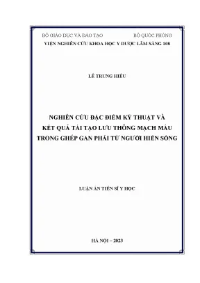 Luận án tiến sĩ nghiên cứu đặc điểm kỹ thuật và kết quả tái tạo lưu thông mạch máu trong ghép gan phải từ người hiến sống