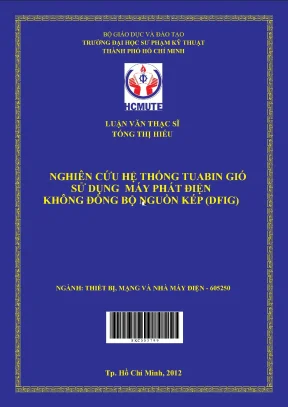 Luận văn thạc sĩ hcmute nghiên cứu hệ thống tuabin gió sử dụng máy phát điện không đồng bộ nguồn kép dfig