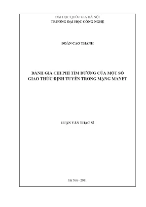 Luận văn thạc sĩ đánh giá chi phí tìm đường của một số giao thức định tuyến trong mạng manet