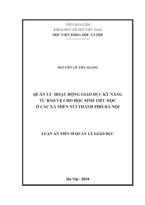 Luận án tiến sĩ quản lý hoạt động giáo dục kỹ năng tự bảo vệ cho học sinh tiểu học ở các xã miền núi thành phố hà nội