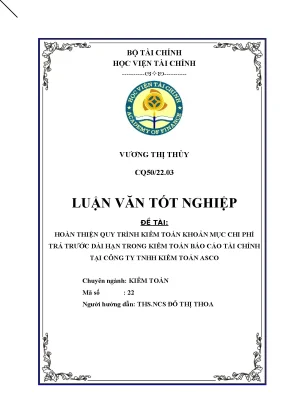 Luận văn tốt nghiệp hoàn thiện quy trình kiểm toán khoản mục chi phí trả trước dài hạn trong kiểm toán báo cáo tài chính tại công ty tnhh kiểm toán asco
