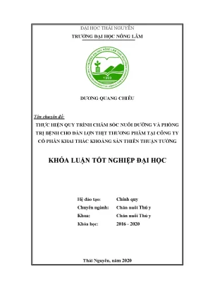 Luận văn tốt nghiệp thực hiện quy trình chăm sóc nuôi dưỡng và phòng trị bệnh cho đàn lợn thịt thương phẩm tại công ty cổ phần khai thác khoáng sản thiên thuận tường