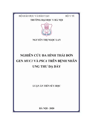 Luận án tiến sĩ nghiên cứu đa hình thái đơn gen muc1 và psca trên bệnh nhân ung thư dạ dày
