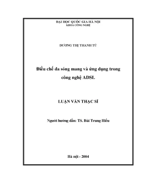 Luận văn thạc sĩ điều chế đa sóng mang và ứng dụng trong công nghệ adsl luận văn ths kỹ thuật vô tuyến điện tử và thông tin liên lạc 2 07 00