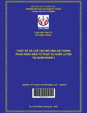 Luận văn thạc sĩ hcmute thiết kế và chế tạo mô hình hệ thống phun xăng điện tử phục vụ huấn luyện tại quân đoàn 3