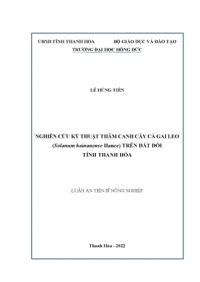 Luận án tiến sĩ nghiên cứu kỹ thuật thâm canh cây cà gai leo solanum hainanense hance trên đất đồi tỉnh thanh hóa