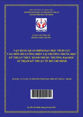 Luận văn thạc sĩ hcmute vận dụng quan điểm dạy học tích cực vào môn đo lường điện tại trường trung học kỹ thuật thực hành thuộc trường đại học sư phạm kỹ thuật tp hồ chí minh