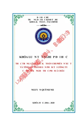 Luận văn tốt nghiệp thực trạng công tác kế toán chi phí sản xuất và tính giá thành sản phẩm tại công ty cổ phần kỹ nghệ thực phẩm á châu