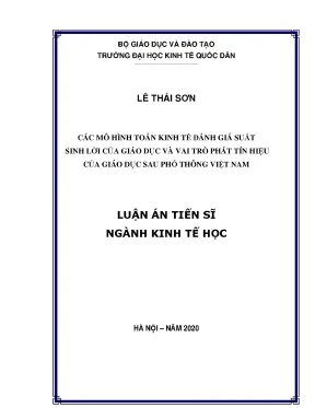 Luận án tiến sĩ các mô hình toán kinh tế đánh giá suất sinh lời của giáo dục và vai trò phát tín hiệu của giáo dục sau phổ thông việt nam