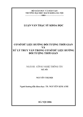 Luận văn thạc sĩ cơ sở dữ liệu hướng đối tượng thời gian và xử lý truy vấn trong cơ sở dữ liệu hướng đối tượng thời gian