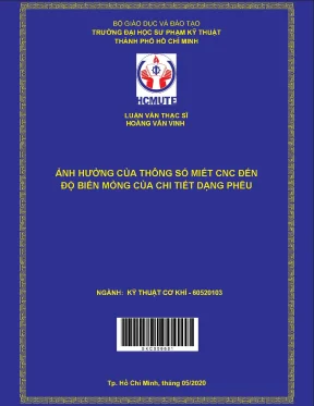 Luận văn thạc sĩ hcmute ảnh hưởng của thông số miết cnc đến độ mỏng của chi tiết dạng phiễu