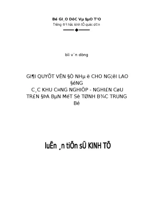Luận án tiến sĩ giải quyết vấn đề nhà ở cho người lao động các khu công nghiệp nghiên cứu trên địa bàn một số tỉnh bắc trung bộ