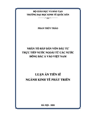 Luận án tiến sĩ nhân tố hấp dẫn vốn đầu tư trực tiếp nước ngoài từ các nước đông bắc á vào việt nam