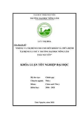 Luận văn tốt nghiệp phòng và trị bệnh cho chó đến khám và chữa bệnh tại bệnh xá thú y trường đại học nông lâm thái nguyên