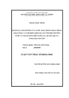 Luận văn thạc sĩ đánh giá ảnh hưởng của nước thải trong hoạt động khai thác và chế biến khoáng sản tới môi trường nước và trầm tích trên suối cát huyện đại từ tỉnh thái nguyên