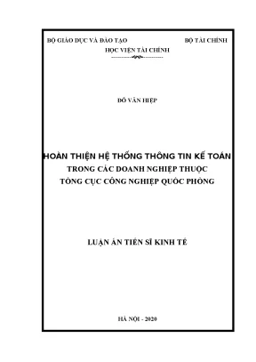 Luận án tiến sĩ hoàn thiện hệ thống thông tin kế toán trong các doanh nghiệp thuộc tổng cục công nghiệp quốc phòng
