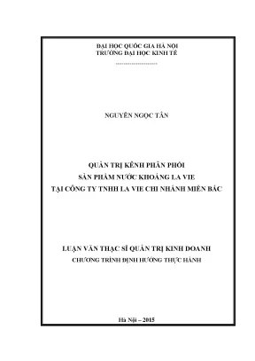 Luận văn thạc sĩ quản trị kênh phân phối sản phẩm nước khoáng la vie tại công ty tnhh la vie chi nhánh miền bắc