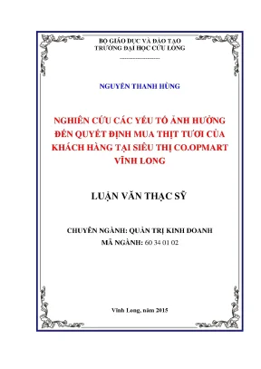 Luận văn thạc sĩ nghiên cứu các yếu tố ảnh hưởng đến quyết định mua thịt tươi của khách hàng tại siêu thị co op mart vĩnh long