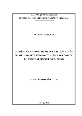 Luận văn thạc sĩ nghiên cứu chương trình du lịch trên tuyến hành lang kinh tế đông tây của các công ty lữ hành tại thành phố đà nẵng