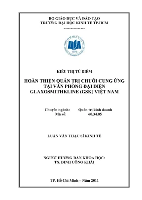 Luận văn thạc sĩ hoàn thiện quản trị chuỗi cung ứng tại văn phòng đại diện glaxosmithkline việt nam luận văn thạc sĩ