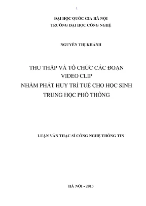 Luận văn thạc sĩ thu thập và tổ chức các đoạn video clip nhằm phát huy trí tuệ cho học sinh trung học phổ thông luận văn ths công nghệ thông tin