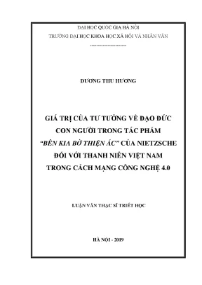 Luận văn thạc sĩ giá trị của tư tưởng về đạo đức con người trong tác phẩm bên kia bờ thiện ác của nietzsche đối với thanh niên việt nam trong cách mạng công nghệ 4 0