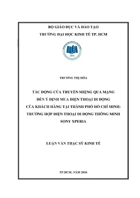 Luận văn thạc sĩ tác động của truyền miệng qua mạng đến ý định mua điện thoại di động của khách hàng tại thành phố hồ chí minh trường hợp điện thoại di động thông minh sony xperia