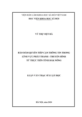 Luận án tiến sĩ bảo đảm quyền tiếp cận thông tin trong lĩnh vực phát thanh truyền hình từ thực tiễn tỉnh đắk nông
