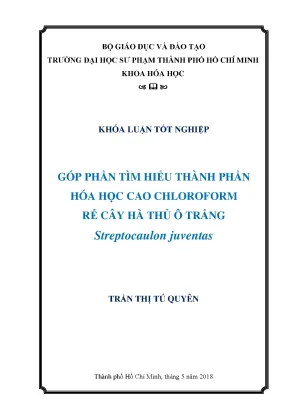 Luận văn thạc sĩ góp phần tìm hiểu thành phần hóa học cao chloroform rễ cây hà thủ ô trắng