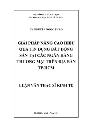 Luận văn thạc sĩ giải pháp nâng cao hiệu quả tín dụng bất động sản tại các ngân hàng thương mại trên địa bàn thành phố hồ chí minh