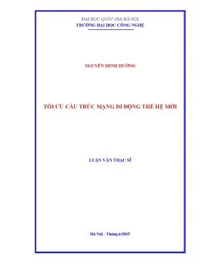 Luận văn thạc sĩ tối ưu cấu trúc mạng di động thế hệ mới luận văn ths công nghệ thông tin 60 48 15