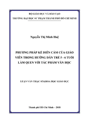 Luận văn thạc sĩ phương pháp kể diễn cảm của giáo viên trong hướng dẫn trẻ 5 6 tuổi làm quen với tác phẩm văn học