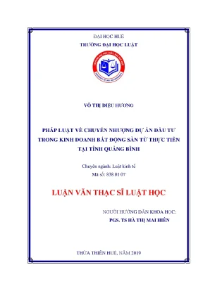 Luận văn thạc sĩ pháp luật về chuyển nhượng dự án đầu tư trong kinh doanh bất động sản từ thực tiễn tại tỉnh quảng bình