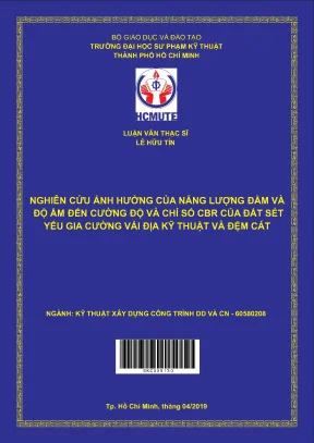 Luận văn thạc sĩ hcmute nghiên cứu ảnh hưởng của năng lượng đầm và độ ẩm đến cường độ và chỉ số cbr của đất sét yếu gia cường vải địa kỹ thuật và đệm cát