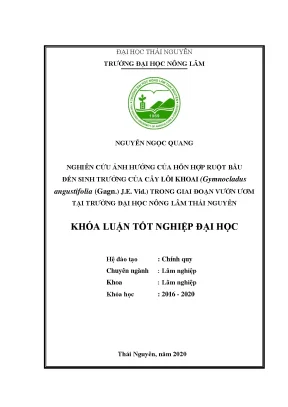 Luận văn tốt nghiệp nghiên cứu ảnh hưởng của hỗn hợp ruột bầu đến sinh trưởng của cây lôi khoai trong giai đoạn vườn ươm tại trường đại học nông lâm thái nguyên