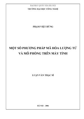 Luận văn thạc sĩ một số phương pháp mã hóa lượng tử và mô phỏng trên máy tính
