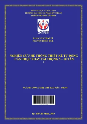 Luận văn thạc sĩ hcmute nghiên cứu hệ thống thiết kế tự động cần trục xoay tải trọng 5 10 tấn