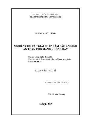 Luận văn thạc sĩ nghiên cứu các giải pháp đảm bảo an ninh an toàn cho mạng không dây luận văn ths công nghệ thông tin 60 48 15