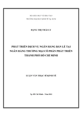 Luận văn thạc sĩ phát triển dịch vụ ngân hàng bán lẻ tại ngân hàng thương mại cổ phần phát triển tp hồ chí minh